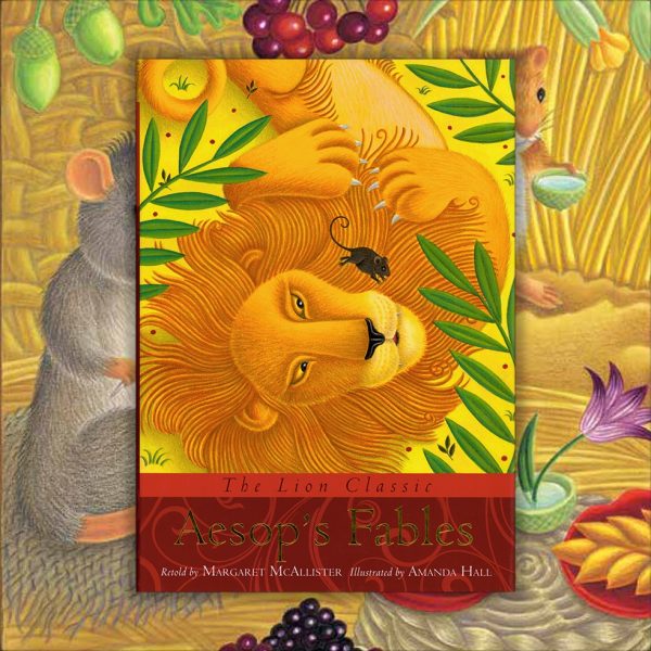 Cover for The Lion Classic Aesops Fables. ‘Illustrated collection of Aesop’s Fables’